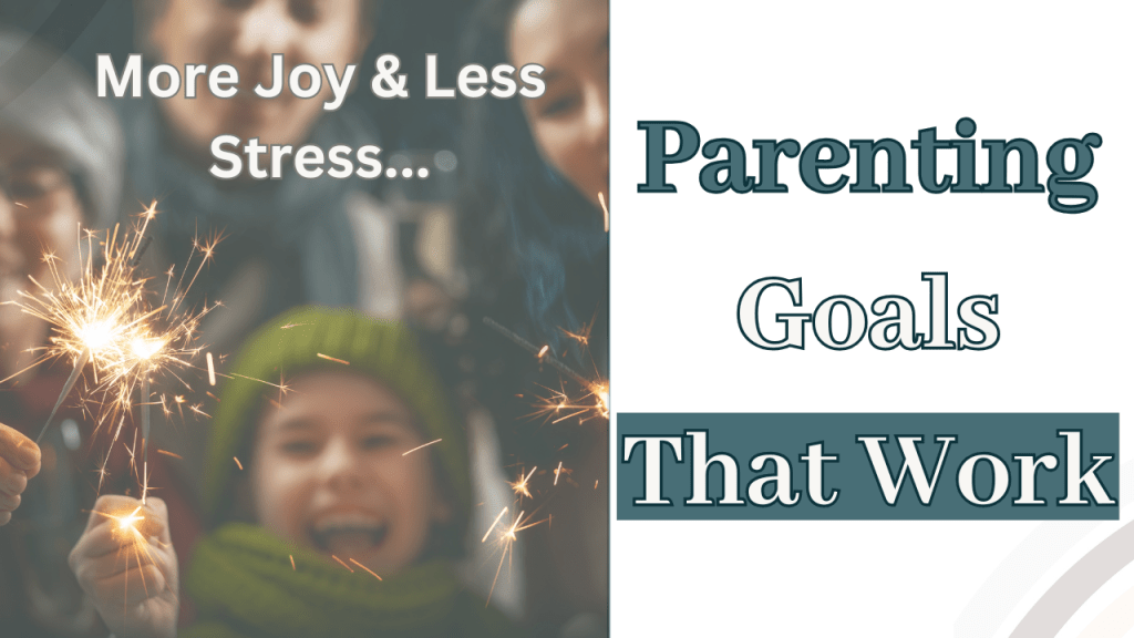 How To Make Parenting Resolutions Work for&nbsp;You
