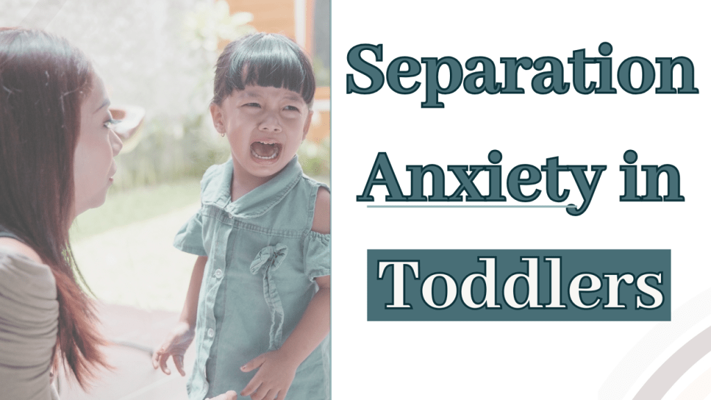 Separation Anxiety in&nbsp;Toddlers